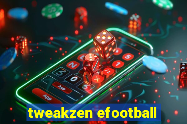 tweakzen efootball